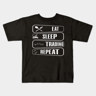 Eat sleep trading repeat Kids T-Shirt